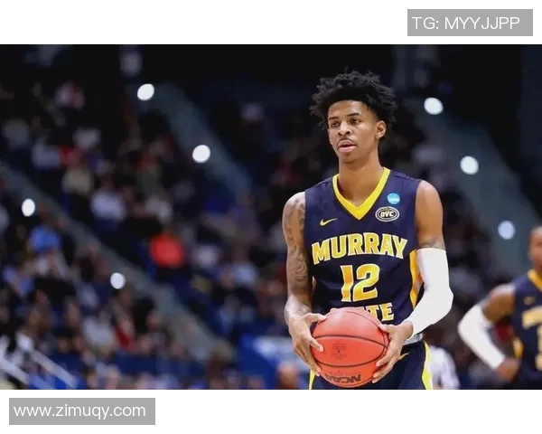 贾莫兰特的篮球之路：从新星到联盟焦点的成长故事